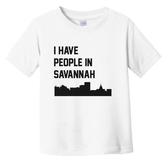 I Have People In Savannah Georgia Skyline Infant Toddler T-Shirt