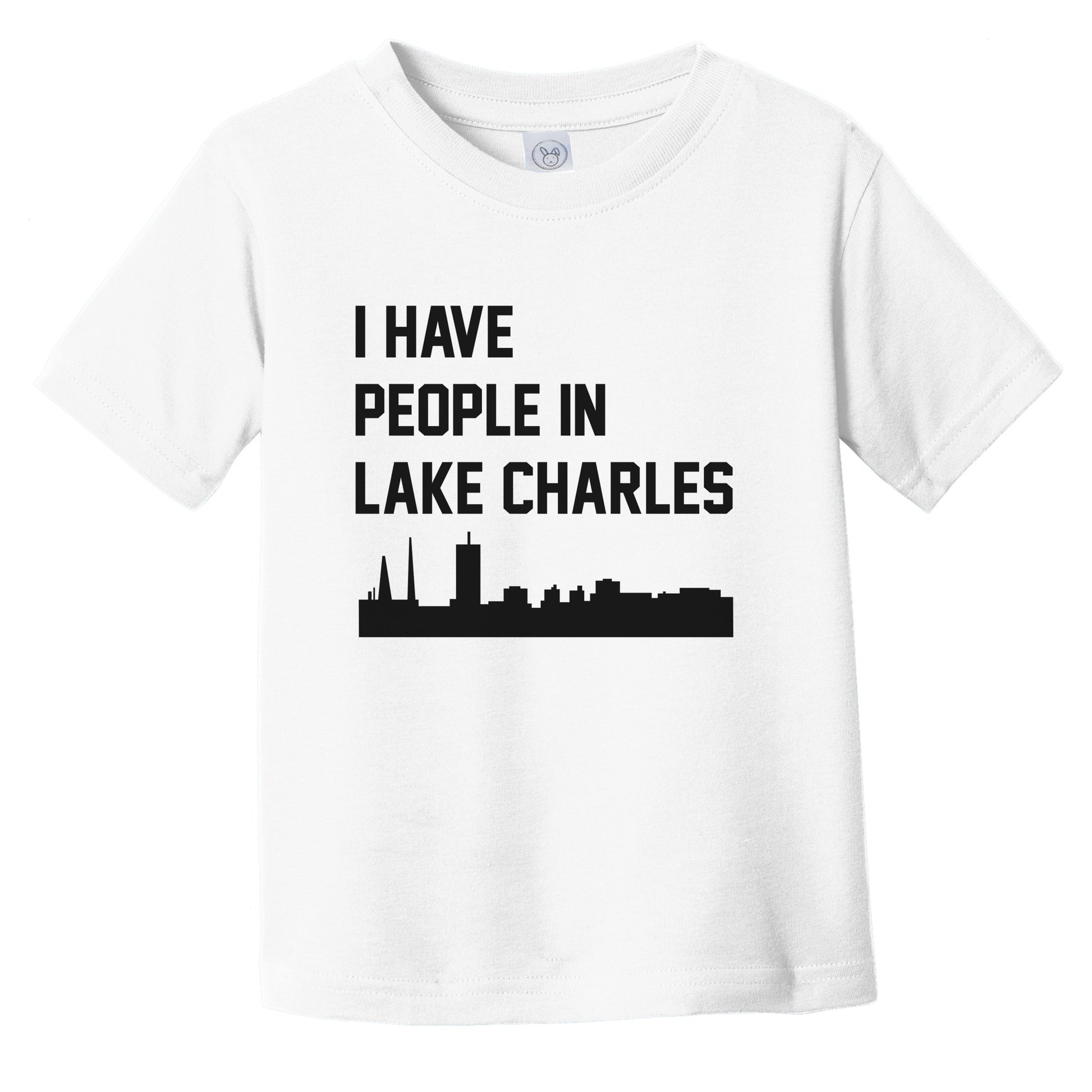 I Have People In Lake Charles Louisiana Skyline Infant Toddler T-Shirt
