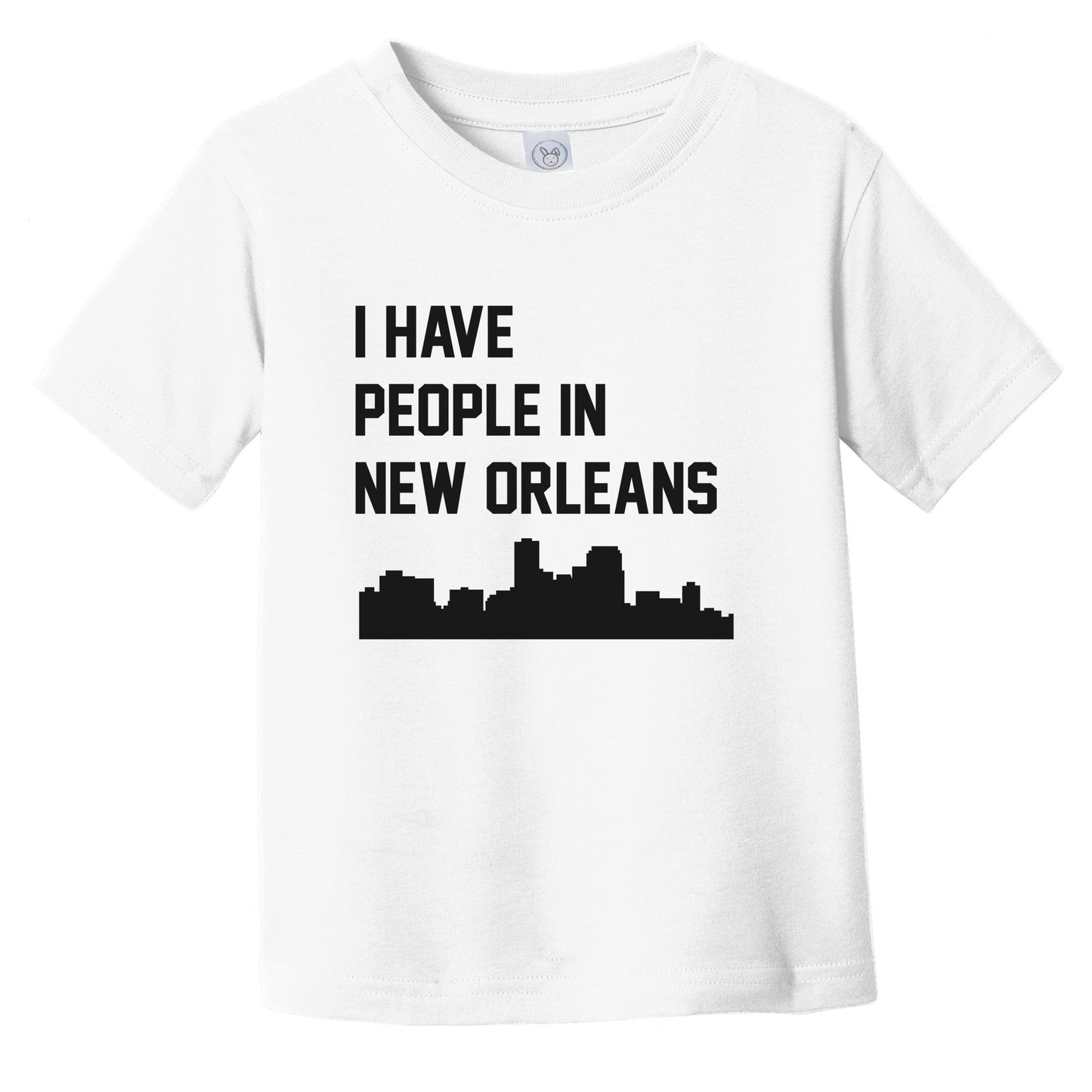 I Have People In New Orleans Louisiana Skyline Infant Toddler T-Shirt