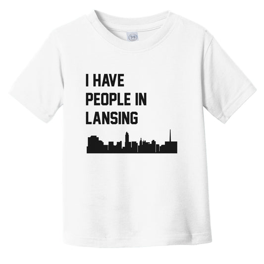 I Have People In Lansing Michigan Skyline Infant Toddler T-Shirt