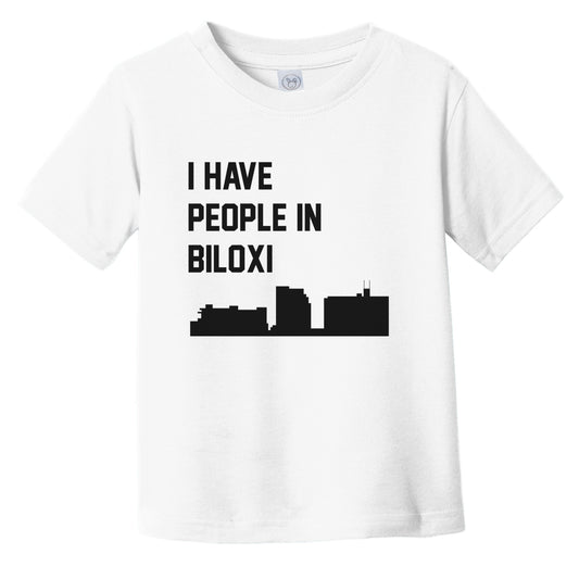 I Have People In Biloxi Mississippi Skyline Infant Toddler T-Shirt