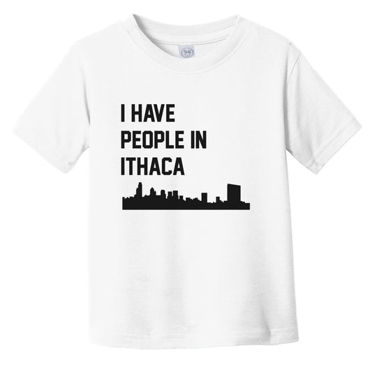 I Have People In Ithaca New York Skyline Infant Toddler T-Shirt