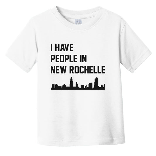 I Have People In New Rochelle New York Skyline Infant Toddler T-Shirt