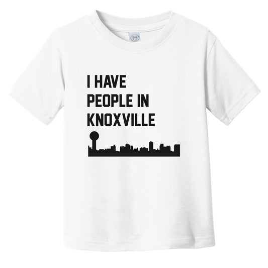 I Have People In Knoxville Tennessee Skyline Infant Toddler T-Shirt