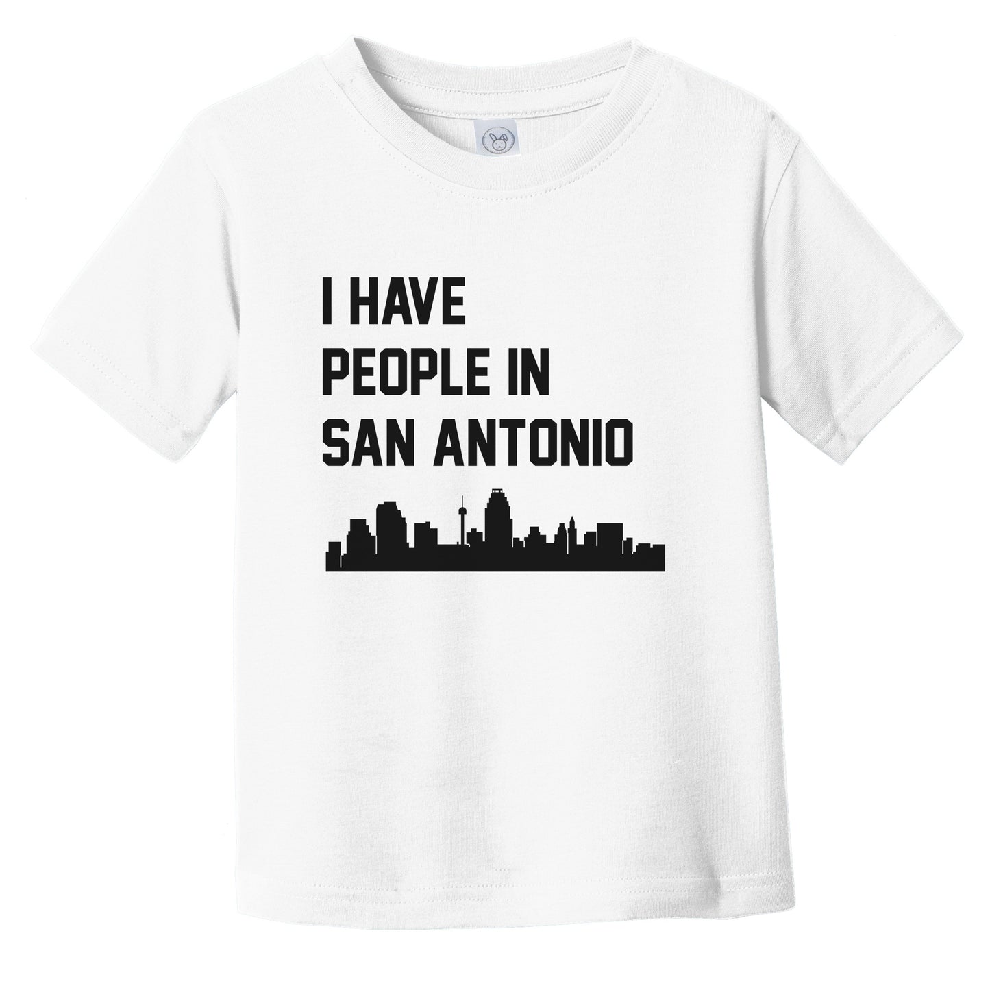 I Have People In San Antonio Texas Skyline Infant Toddler T-Shirt