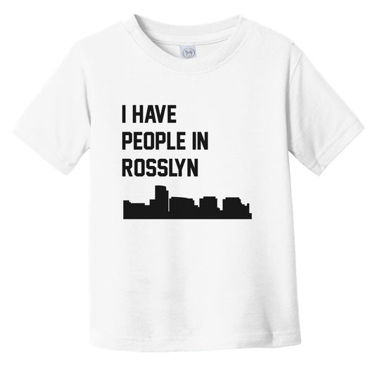 I Have People In Rosslyn Virginia Skyline Infant Toddler T-Shirt