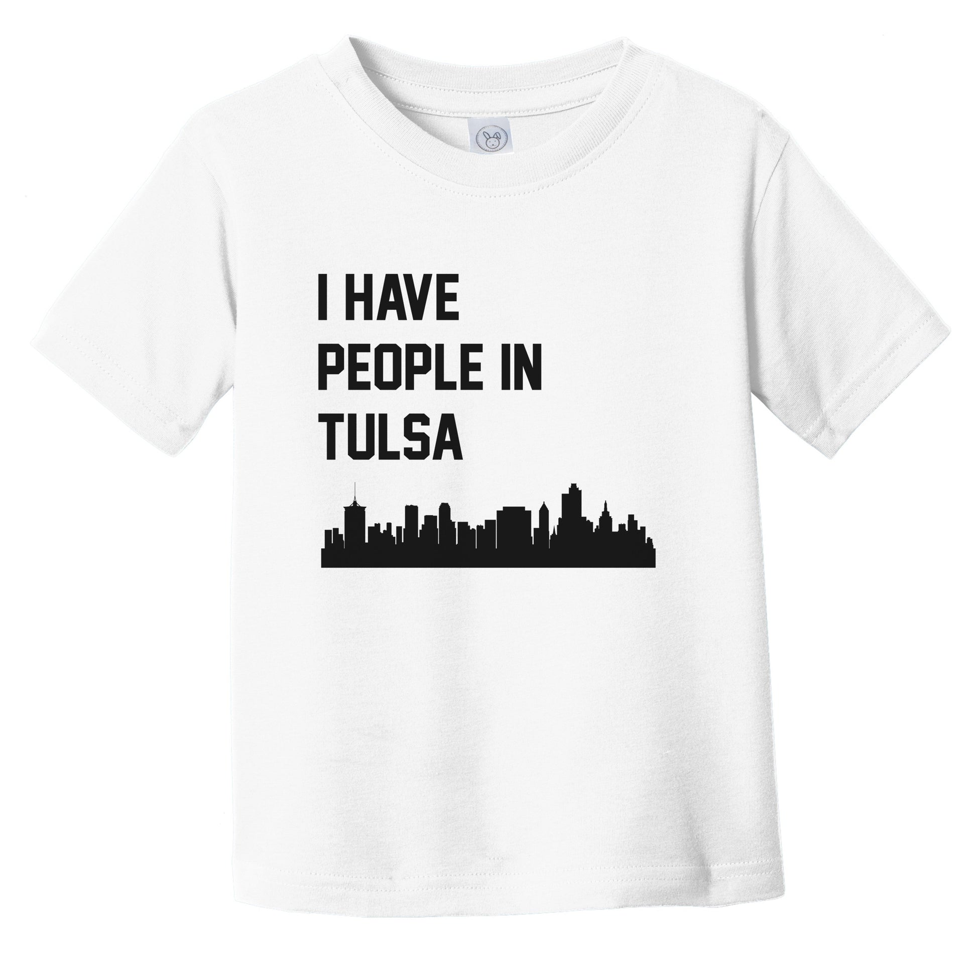 I Have People In Tulsa Oklahoma Skyline Infant Toddler T-Shirt