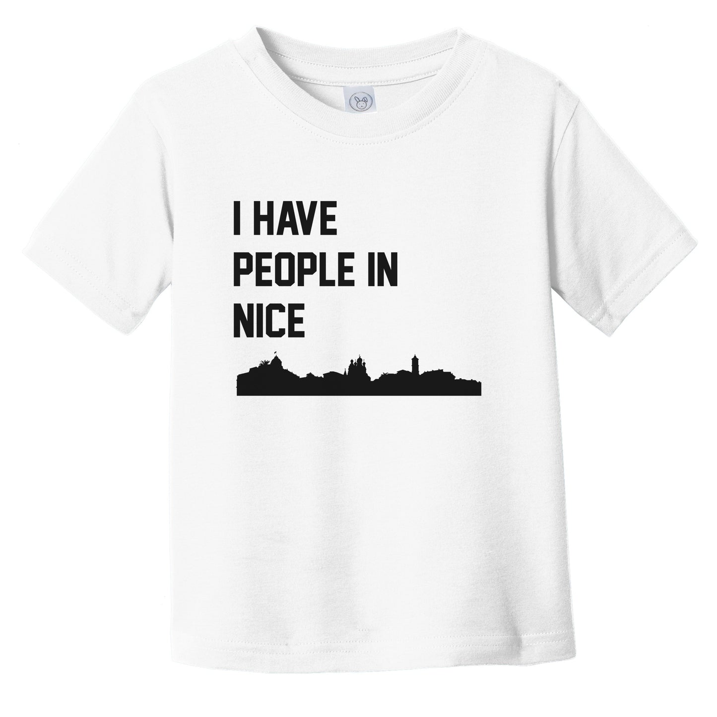 I Have People In Nice France Skyline Infant Toddler T-Shirt
