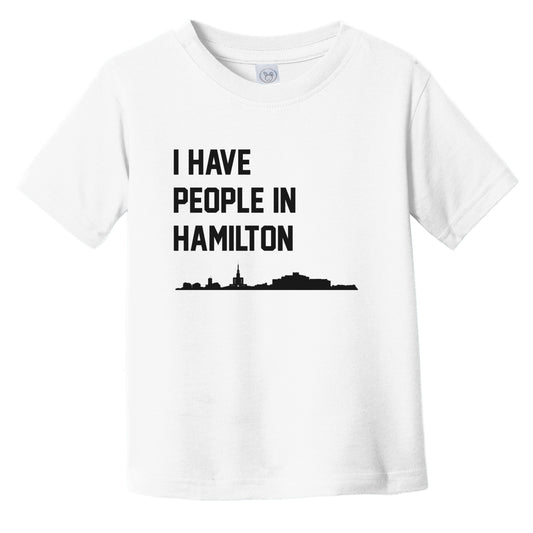 I Have People In Hamilton New Zealand Skyline Infant Toddler T-Shirt