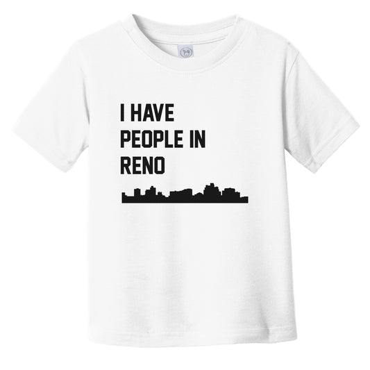 I Have People In Reno Nevada Skyline Infant Toddler T-Shirt