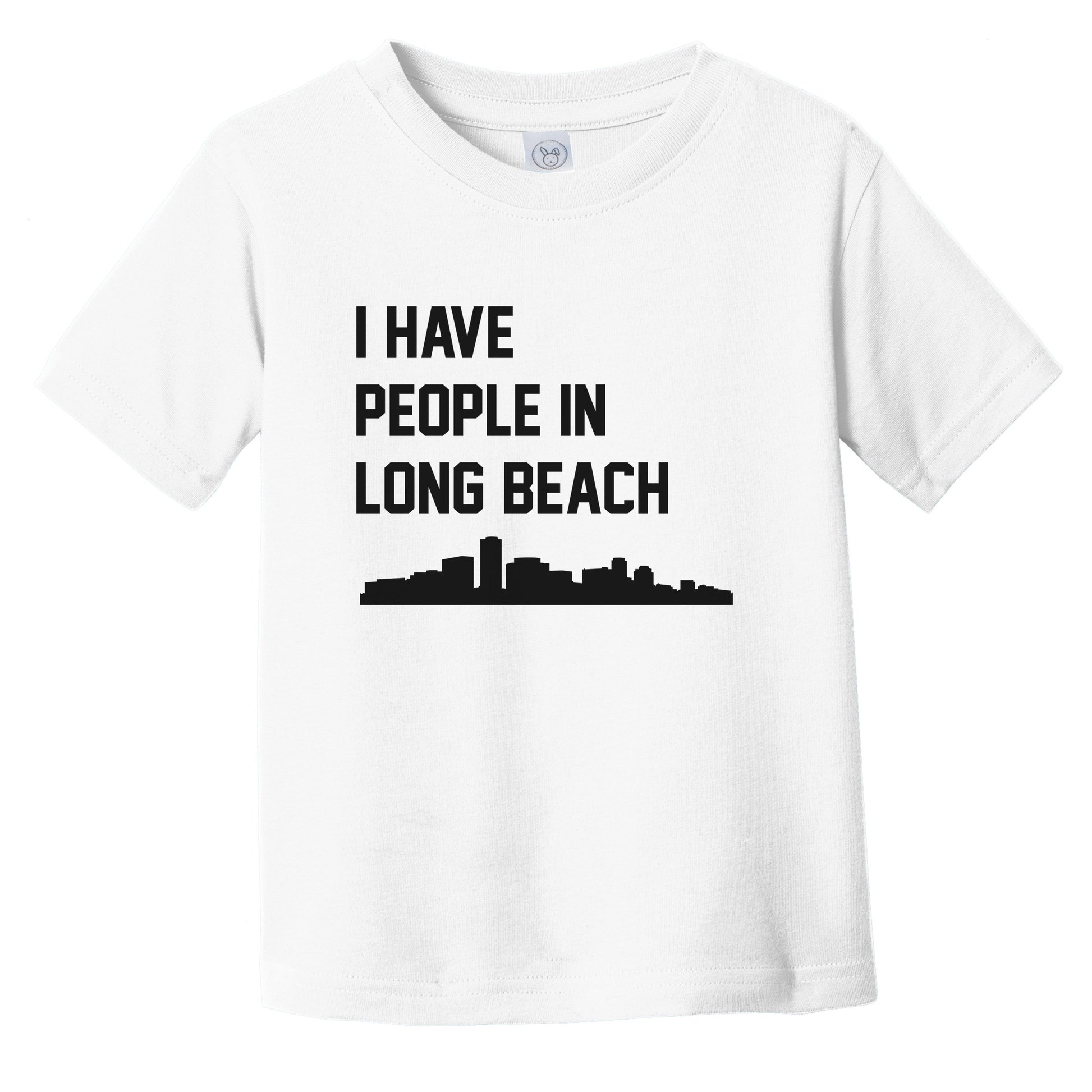 I Have People In Long Beach California Skyline Infant Toddler T-Shirt