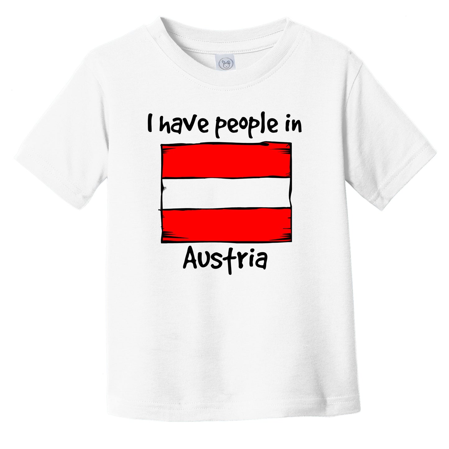 I Have People In Austria Austrian Flag Infant Toddler T-Shirt
