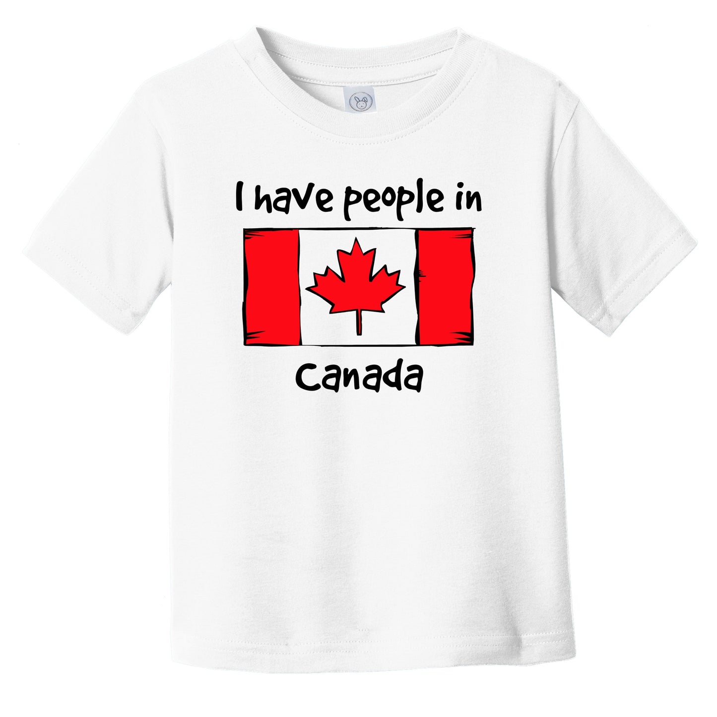 I Have People In Canada Canadian Flag Infant Toddler T-Shirt