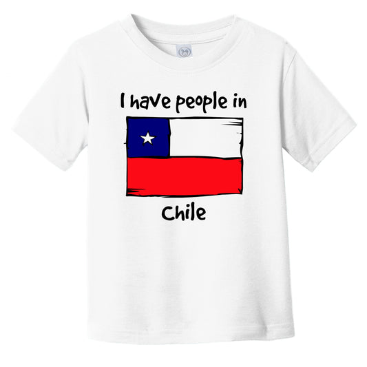 I Have People In Chile Chilean Flag Infant Toddler T-Shirt