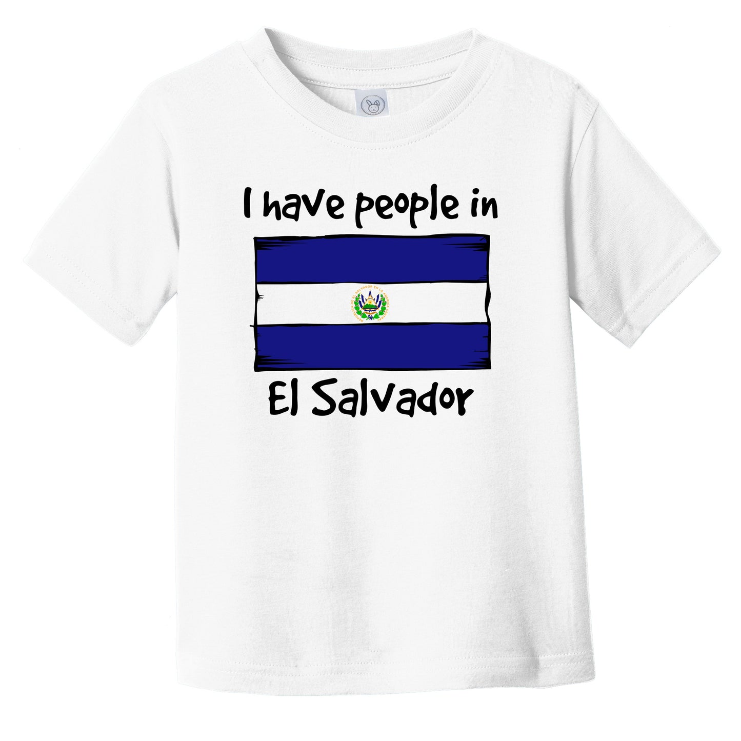 I Have People In El Salvador Salvadorian Flag Infant Toddler T-Shirt