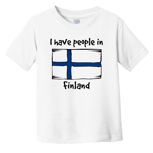 I Have People In Finland Finnish Flag Infant Toddler T-Shirt