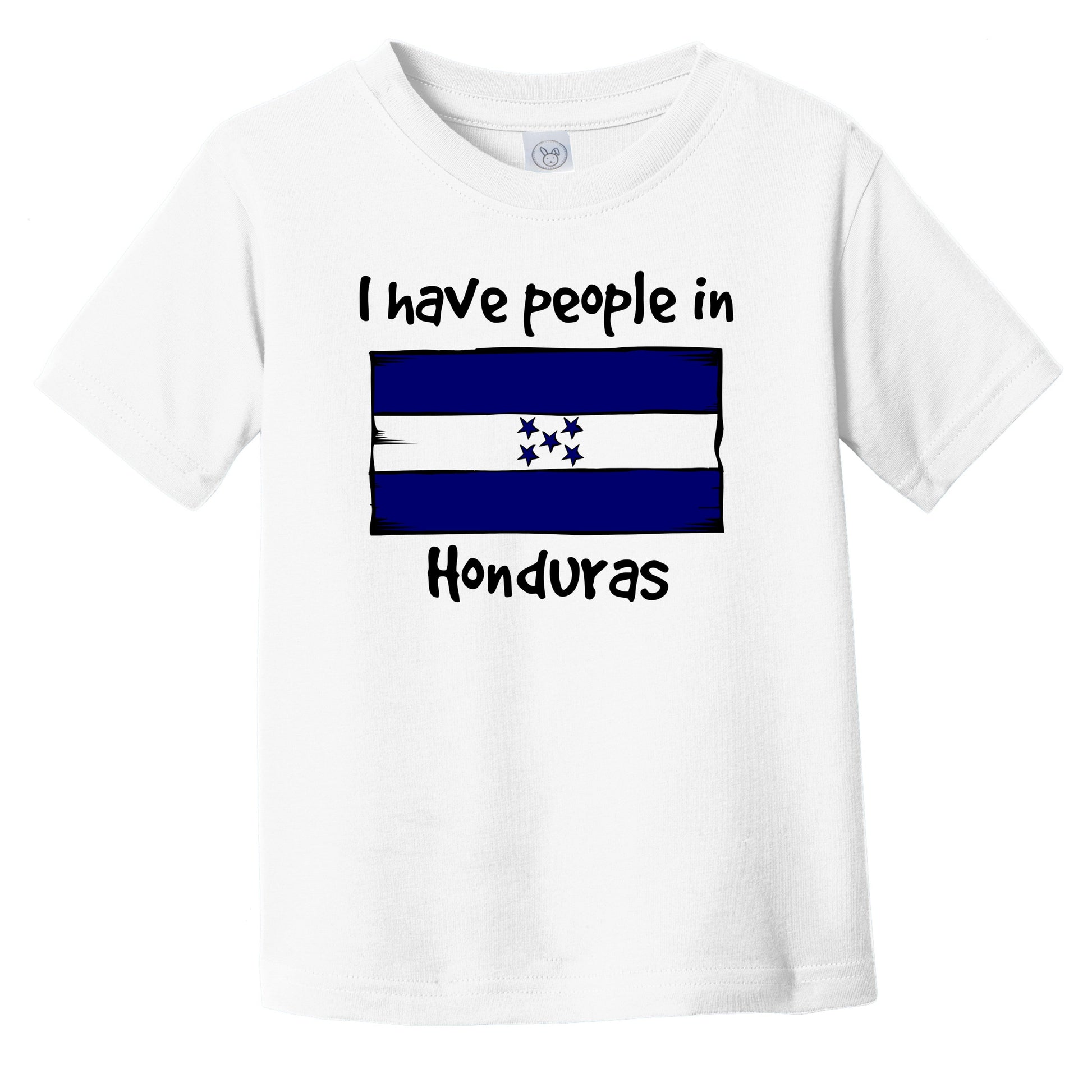 I Have People In Honduras Honduran Flag Infant Toddler T-Shirt