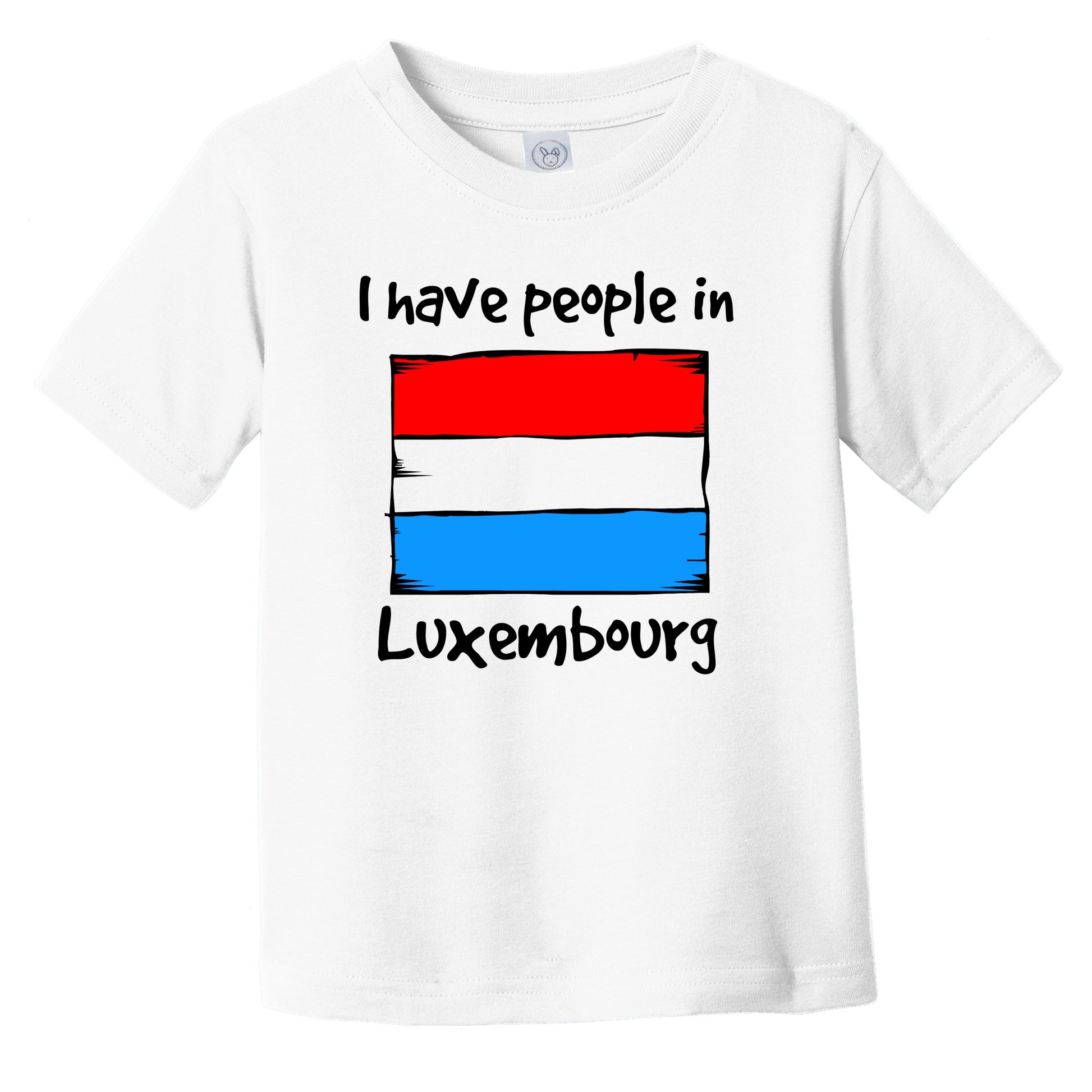 I Have People In Luxembourg Luxembourgish Flag Infant Toddler T-Shirt