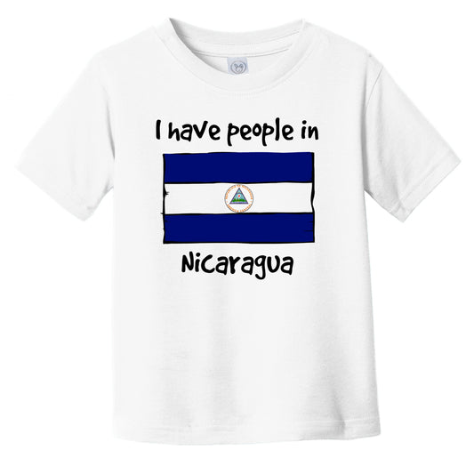 I Have People In Nicaragua Nicaraguan Flag Infant Toddler T-Shirt