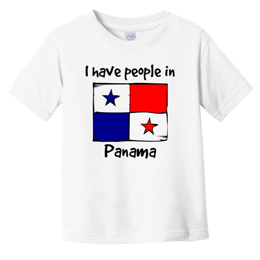 I Have People In Panama Panamanian Flag Infant Toddler T-Shirt