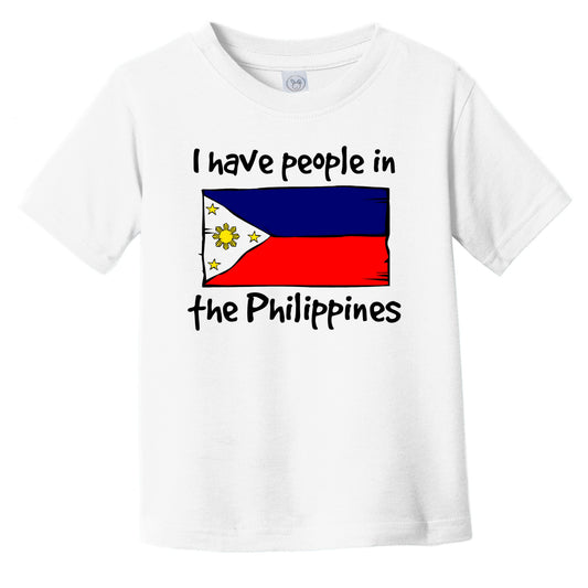 I Have People In the Philippines Filipino Flag Infant Toddler T-Shirt
