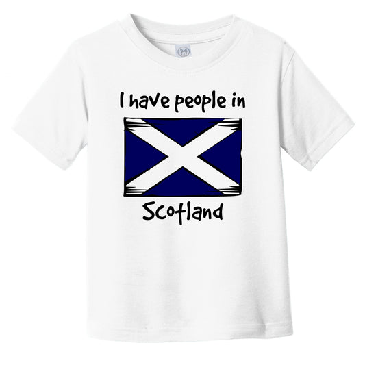 I Have People In Scotland Scottish Flag Infant Toddler T-Shirt