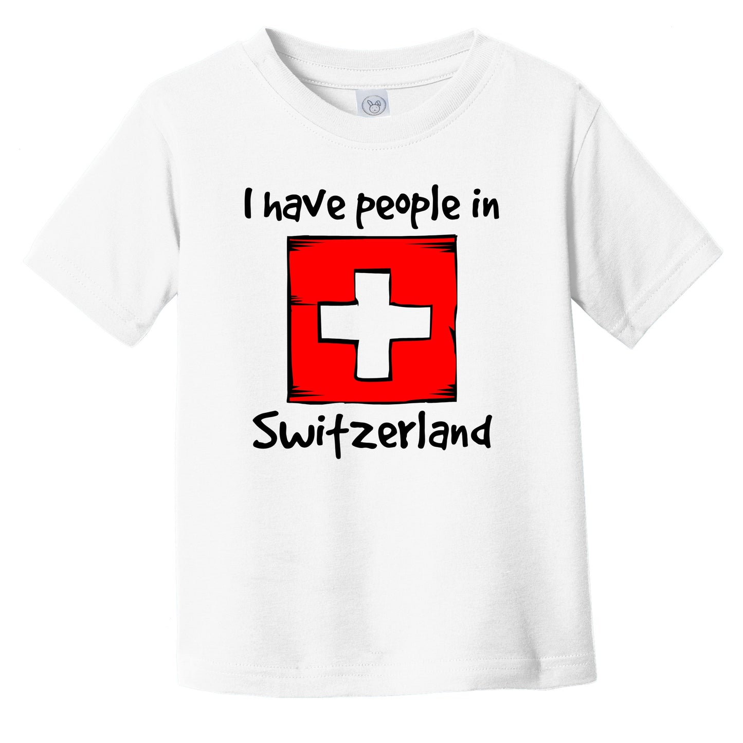 I Have People In Switzerland Swiss Flag Infant Toddler T-Shirt