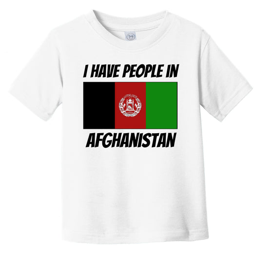Afghan Flag I Have People In Afghanistan Infant Toddler T-Shirt