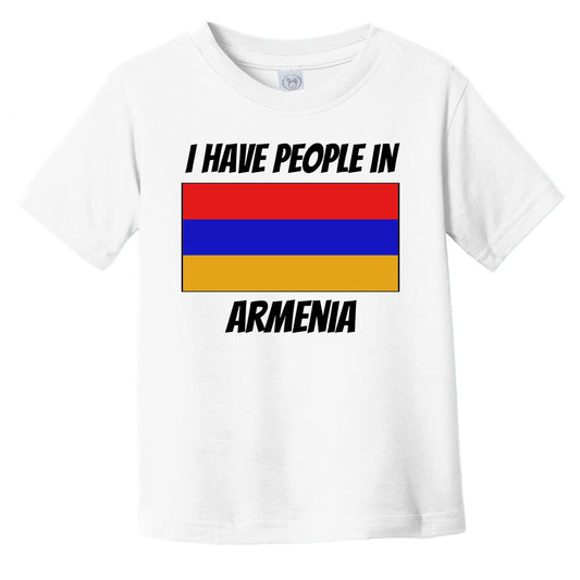 Armenian Flag I Have People In Armenia Infant Toddler T-Shirt