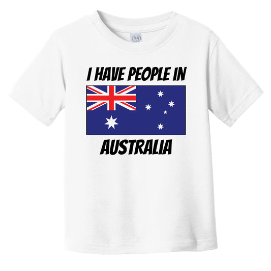 Australian Flag I Have People In Australia Infant Toddler T-Shirt