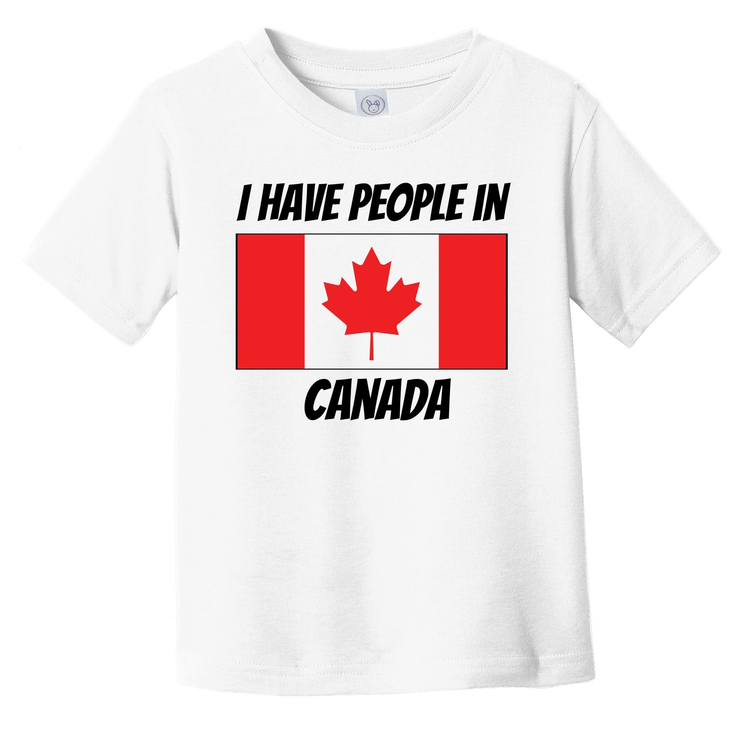 Canadian Flag I Have People In Canada Infant Toddler T-Shirt