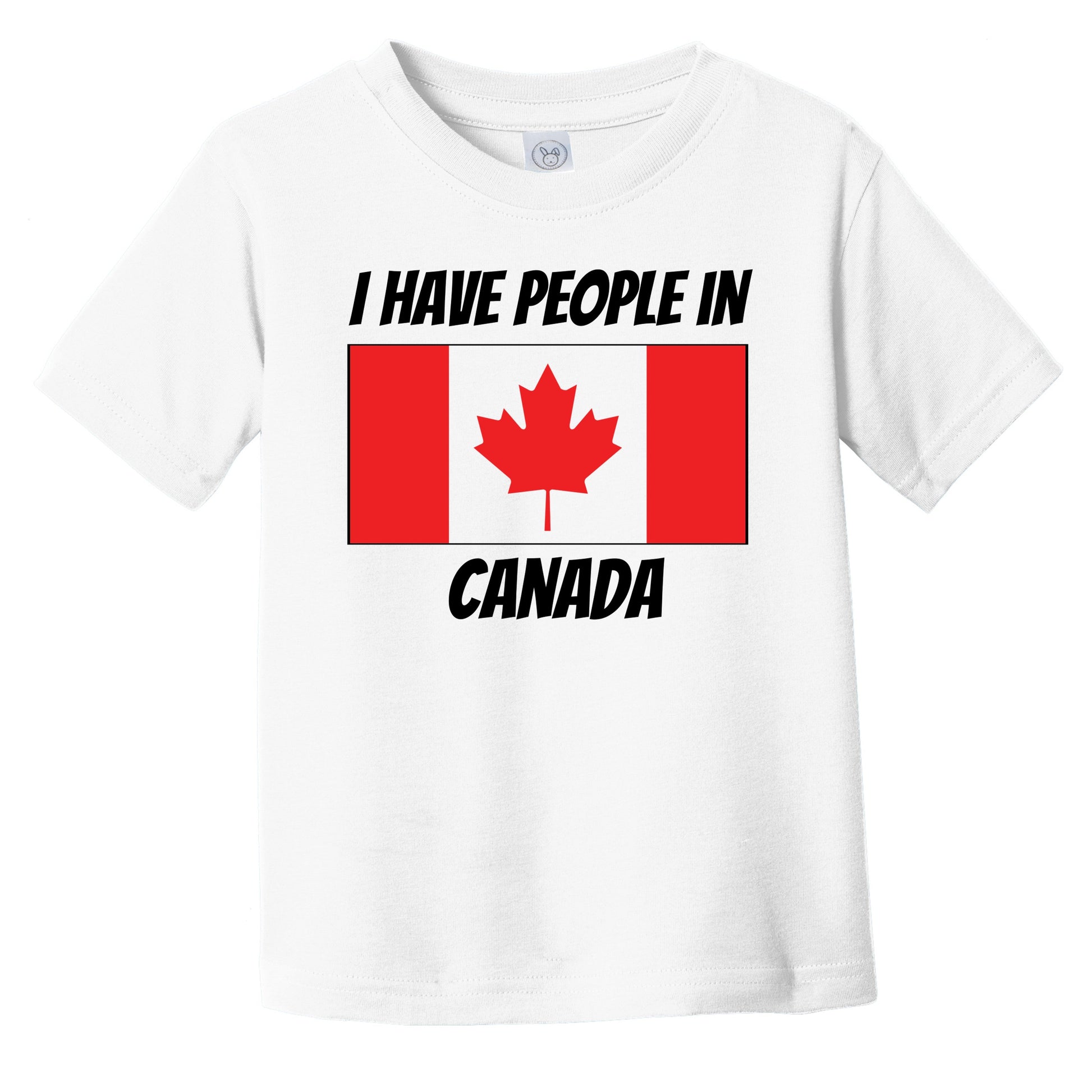 Canadian Flag I Have People In Canada Infant Toddler T-Shirt