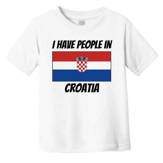 Croatian Flag I Have People In Croatia Infant Toddler T-Shirt