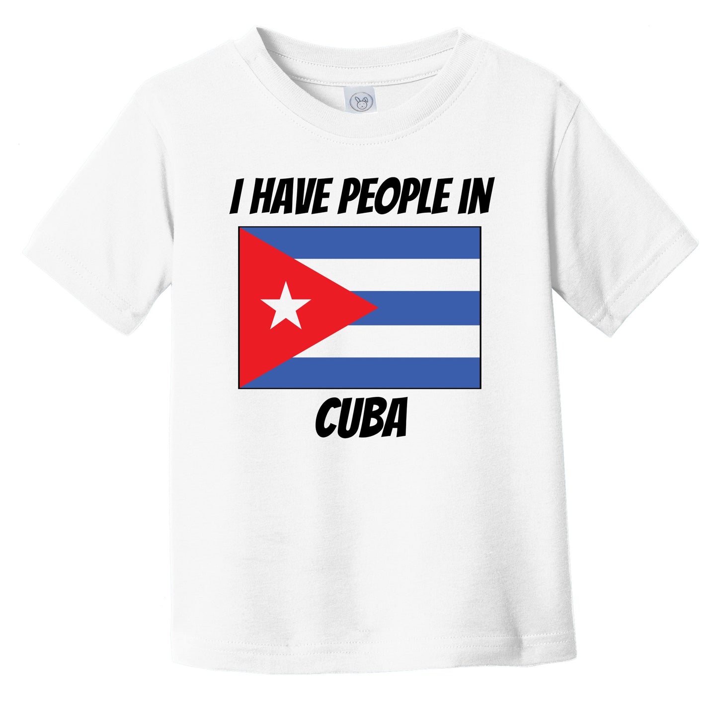 Cuban Flag I Have People In Cuba Infant Toddler T-Shirt