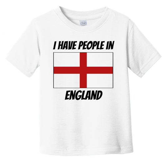 English Flag I Have People In England Infant Toddler T-Shirt