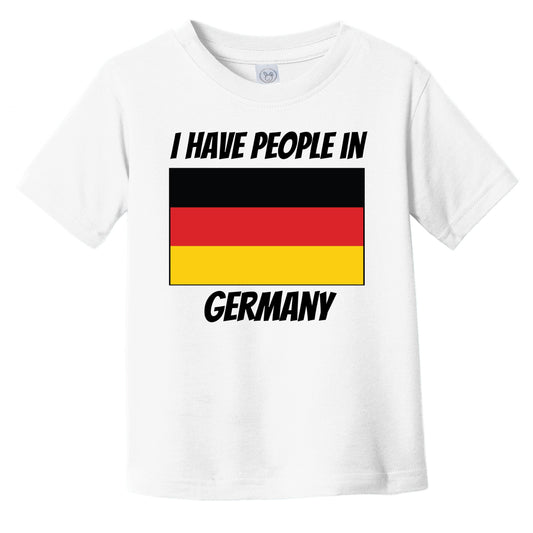 German Flag I Have People In Germany Infant Toddler T-Shirt