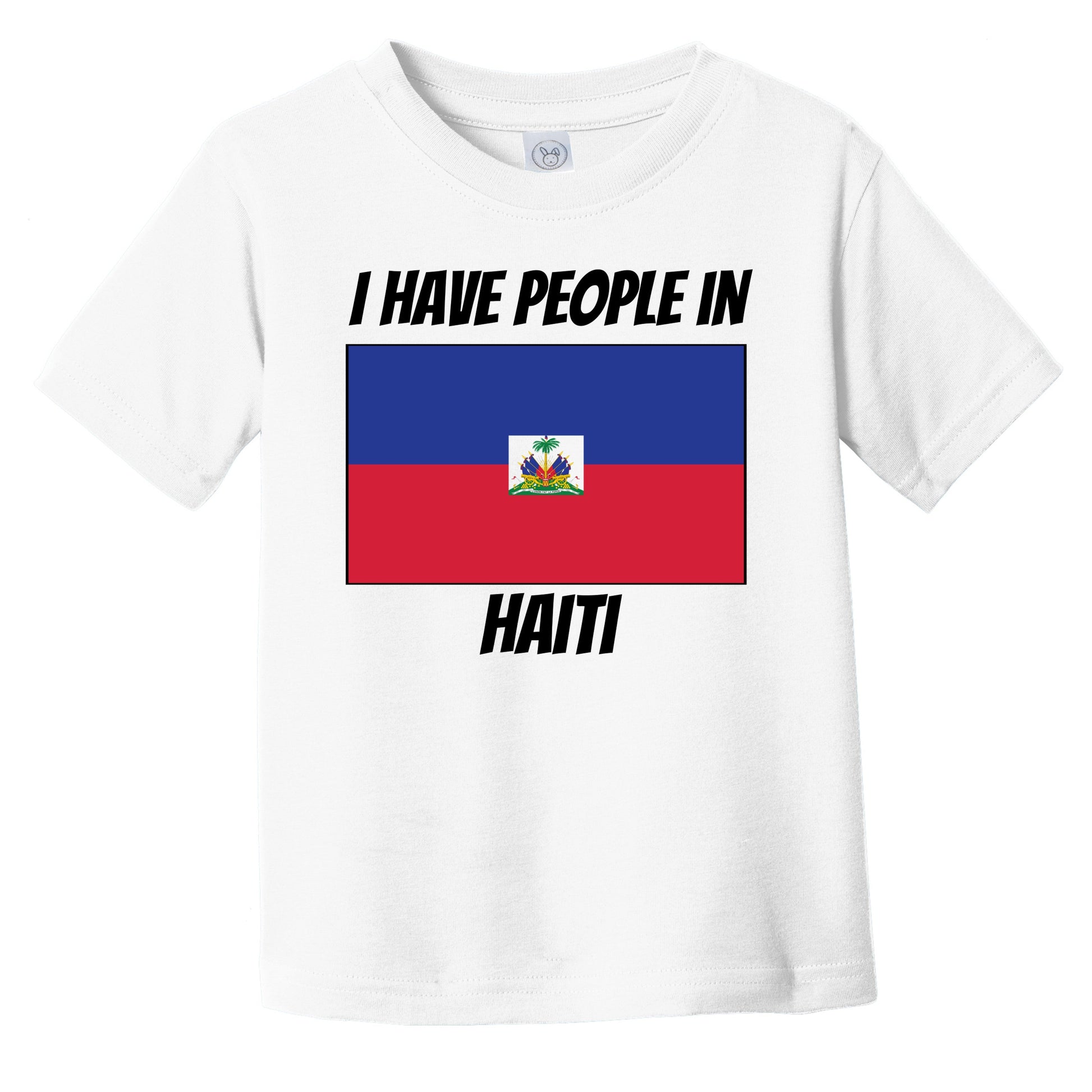 Haitian Flag I Have People In Haiti Infant Toddler T-Shirt