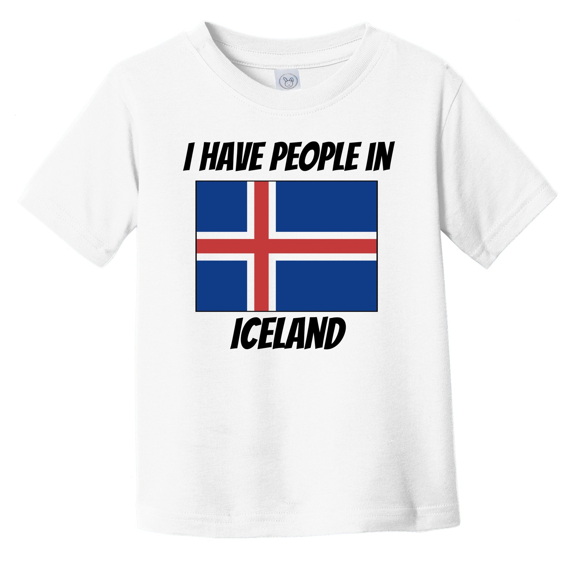 Icelandic Flag I Have People In Iceland Infant Toddler T-Shirt