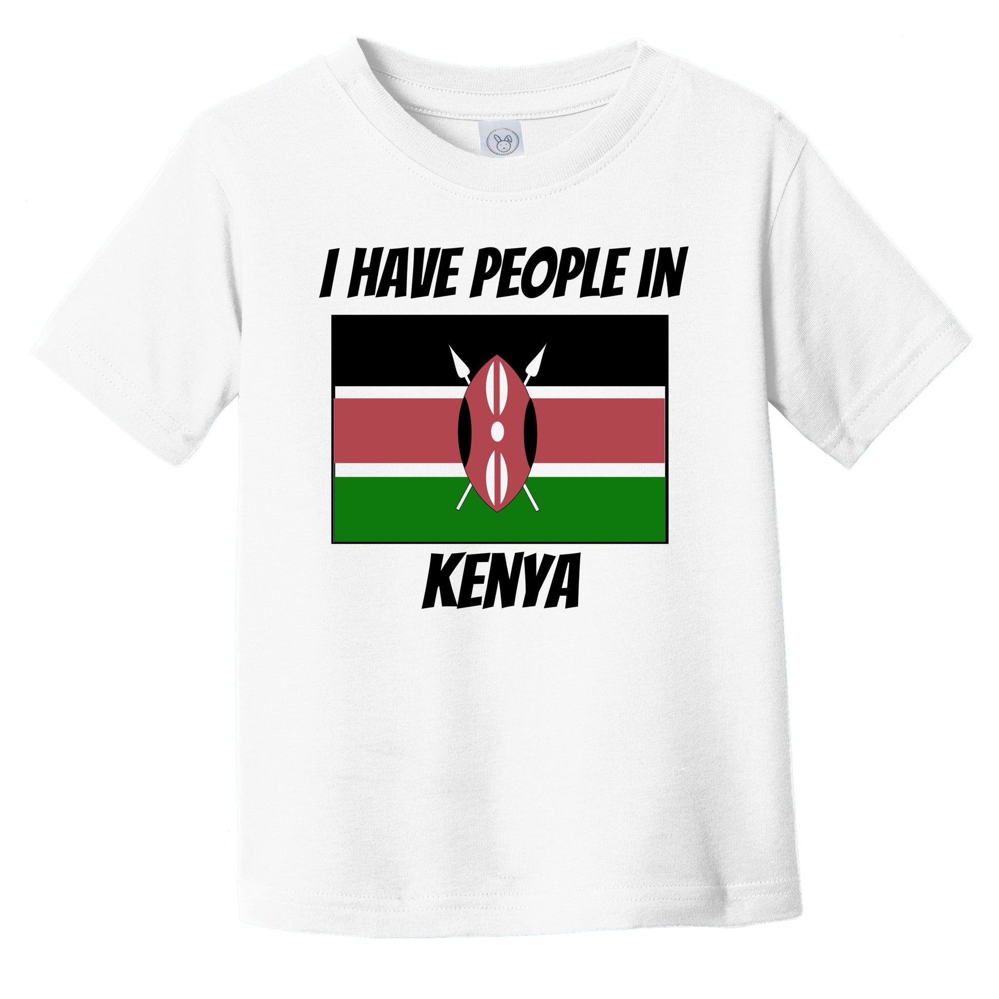 Kenyan Flag I Have People In Kenya Infant Toddler T-Shirt