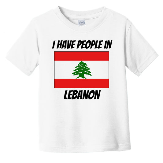 Lebanese Flag I Have People In Lebanon Infant Toddler T-Shirt