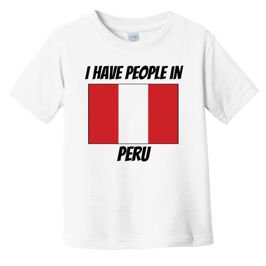 Peruvian Flag I Have People In Peru Infant Toddler T-Shirt