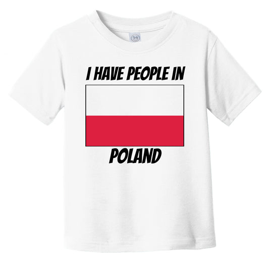 Polish Flag I Have People In Poland Infant Toddler T-Shirt