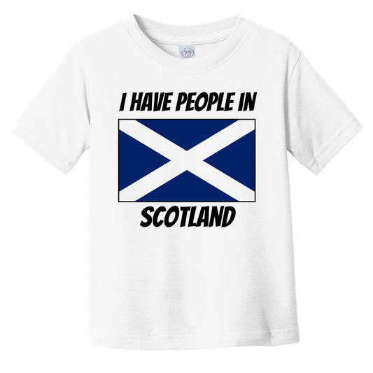 Scottish Flag I Have People In Scotland Infant Toddler T-Shirt