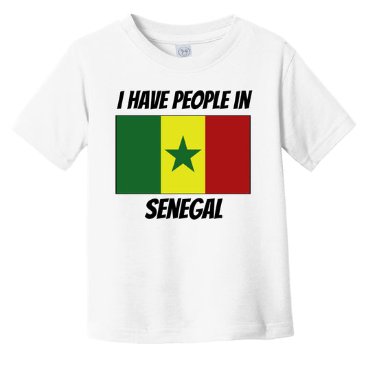 Senegalese Flag I Have People In Senegal Infant Toddler T-Shirt