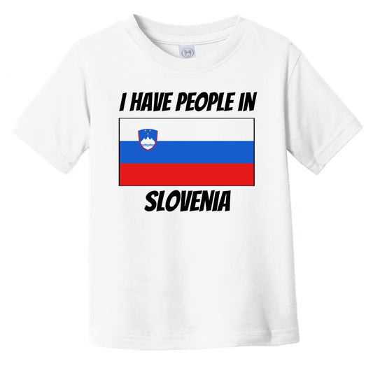 Slovenian Flag I Have People In Slovenia Infant Toddler T-Shirt