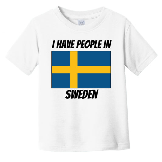 Swedish Flag I Have People In Sweden Infant Toddler T-Shirt