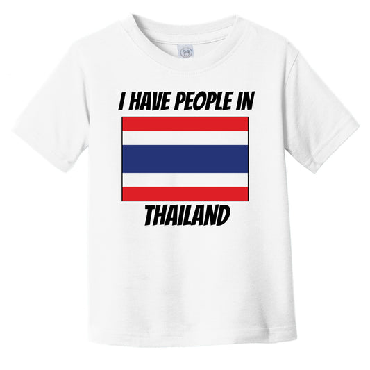 Thai Flag I Have People In Thailand Infant Toddler T-Shirt