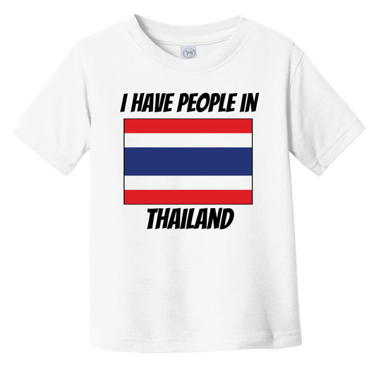 Thai Flag I Have People In Thailand Infant Toddler T-Shirt