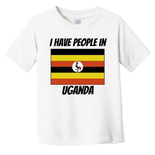 Ugandan Flag I Have People In Uganda Infant Toddler T-Shirt