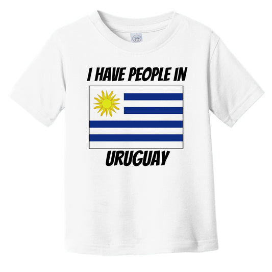 Uruguayan Flag I Have People In Uruguay Infant Toddler T-Shirt